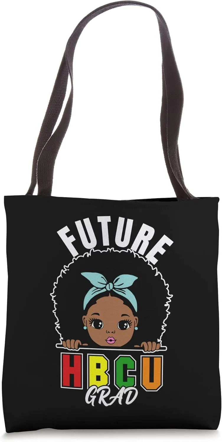 Future HBCU Grad Girl Graduation Historically Black College Tote Bag