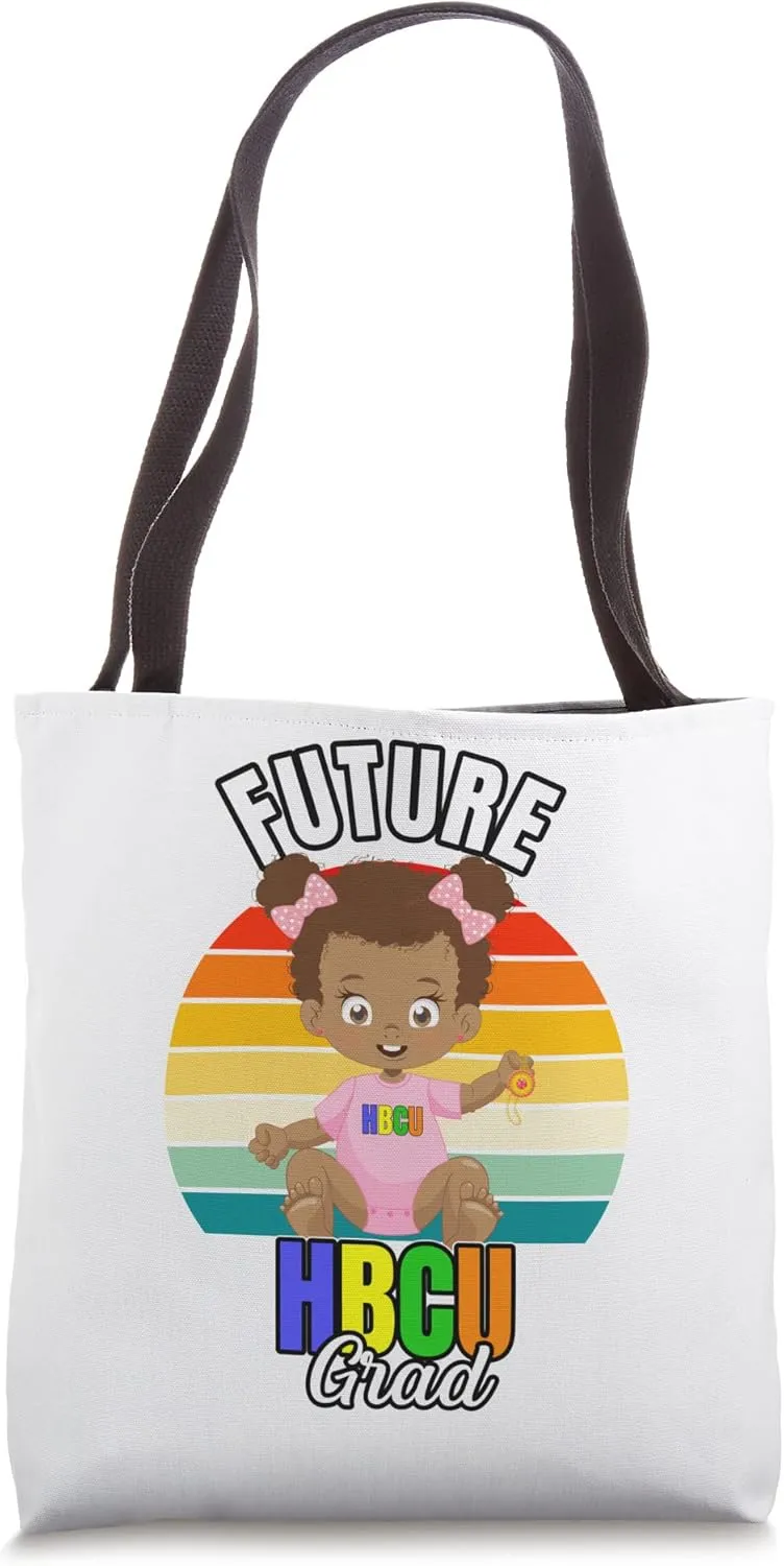 Future HBCU Grad Girl Graduation Historically Black College Tote Bag