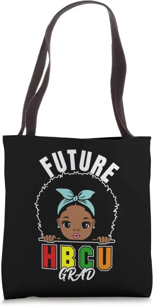 Future HBCU Grad Girl Graduation Historically Black College Tote Bag